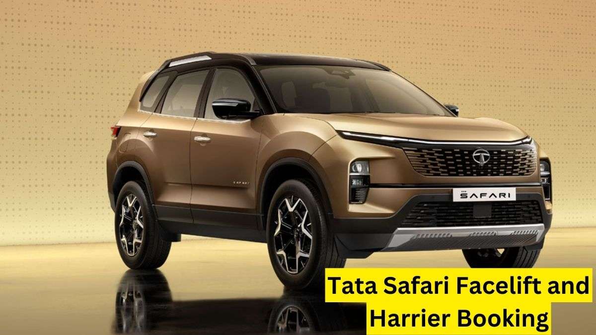 Tata Safari Facelift and Harrier Booking